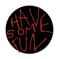 Team logo is a black circle with scary red letters that say Have Some Fun. Team logo is a black circle with scary red letters that say Have Some Fun.